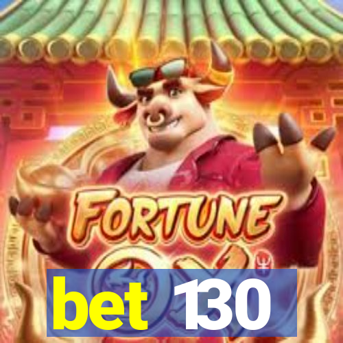 bet 130